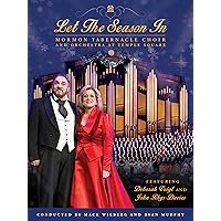 Let the Season In: Mormon Tabernacle Choir and Orchestra at Temple Square Christmas Concert