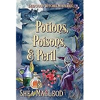 Potions, Poisons, and Peril: A Witchy Paranormal Cozy Mystery (Deepwood Witches Mysteries Book 1) Potions, Poisons, and Peril: A Witchy Paranormal Cozy Mystery (Deepwood Witches Mysteries Book 1) Kindle Paperback