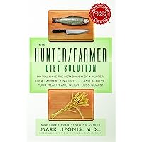 The Hunter/Farmer Diet Solution: Do You Have the Metabolism of a Hunter or a Farmer? Find Out...and Achieve Your Health and Weight-Loss Goals The Hunter/Farmer Diet Solution: Do You Have the Metabolism of a Hunter or a Farmer? Find Out...and Achieve Your Health and Weight-Loss Goals Hardcover Kindle Paperback