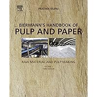 Biermann's Handbook of Pulp and Paper: Volume 1: Raw Material and Pulp Making Biermann's Handbook of Pulp and Paper: Volume 1: Raw Material and Pulp Making Kindle Paperback