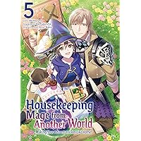 Housekeeping Mage from Another World: Making Your Adventures Feel Like Home! (Manga) Vol 5 Housekeeping Mage from Another World: Making Your Adventures Feel Like Home! (Manga) Vol 5 Kindle