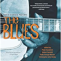 Martin Scorsese Presents The Blues: A Musical Journey Martin Scorsese Presents The Blues: A Musical Journey Kindle Hardcover Paperback