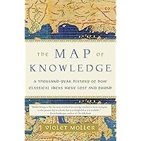 The Map of Knowledge: A Thousand-Year History of How Classical Ideas Were Lost and Found The Map of Knowledge: A Thousand-Year History of How Classical Ideas Were Lost and Found Paperback Audible Audiobook Kindle Hardcover