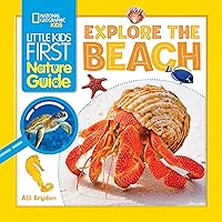 Little Kids First Nature Guide: Explore the Beach Little Kids First Nature Guide: Explore the Beach Paperback Library Binding