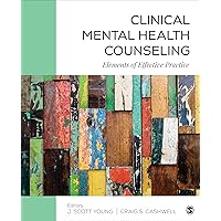 Clinical Mental Health Counseling: Elements of Effective Practice Clinical Mental Health Counseling: Elements of Effective Practice Paperback Kindle