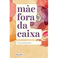 Mãe fora da caixa (Portuguese Edition) Mãe fora da caixa (Portuguese Edition) Kindle Paperback