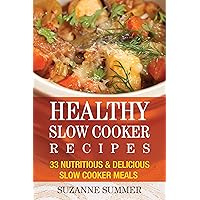 Healthy Slow Cooker Cookbook (Healthy Slow Cooker Recipes That Keeps You Full & Help You Lose Weight 1) Healthy Slow Cooker Cookbook (Healthy Slow Cooker Recipes That Keeps You Full & Help You Lose Weight 1) Kindle