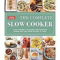 The Complete Slow Cooker: From Appetizers to Desserts - 400 Must-Have Recipes That Cook While You Play (or Work) (The Complete ATK Cookbook Series) The Complete Slow Cooker: From Appetizers to Desserts - 400 Must-Have Recipes That Cook While You Play (or Work) (The Complete ATK Cookbook Series) Paperback Kindle Spiral-bound