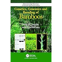 Genetics, Genomics and Breeding of Bamboos (Advances in Agri-Genomics) Genetics, Genomics and Breeding of Bamboos (Advances in Agri-Genomics) Hardcover