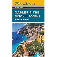Rick Steves Snapshot Naples & the Amalfi Coast: with Pompeii (Rick Steves' Snapshots) Rick Steves Snapshot Naples & the Amalfi Coast: with Pompeii (Rick Steves' Snapshots) Paperback Kindle