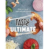 Tasty Ultimate: How to Cook Basically Anything (An Official Tasty Cookbook) Tasty Ultimate: How to Cook Basically Anything (An Official Tasty Cookbook) Hardcover Kindle Spiral-bound