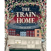 The Train Home The Train Home Hardcover