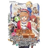 Suppose a Kid from the Last Dungeon Boonies Moved to a Starter Town, Vol. 3 (light novel) (Suppose a Kid from the Last Dungeon Boonies Moved to a Starter Town (light novel)) Suppose a Kid from the Last Dungeon Boonies Moved to a Starter Town, Vol. 3 (light novel) (Suppose a Kid from the Last Dungeon Boonies Moved to a Starter Town (light novel)) Kindle Paperback