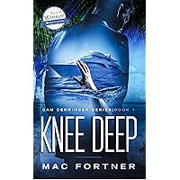 Knee Deep: A Cam Derringer Novel (Tropical Adventure Series book 1) Knee Deep: A Cam Derringer Novel (Tropical Adventure Series book 1) Kindle Paperback Audible Audiobook Hardcover