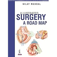 Illustrated Surgery: A Road Map Illustrated Surgery: A Road Map Hardcover Kindle Paperback