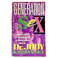 Generation Sex: America's Hottest Sex Therapist Answers the Hottest Questions About Sex Generation Sex: America's Hottest Sex Therapist Answers the Hottest Questions About Sex Paperback