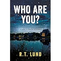 Who Are You? (A Lake Superior Mystery Book 1) Who Are You? (A Lake Superior Mystery Book 1) Kindle Paperback