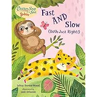Chicken Soup for the Soul BABIES: Fast AND Slow (Both Just Right!) Chicken Soup for the Soul BABIES: Fast AND Slow (Both Just Right!) Board book Kindle