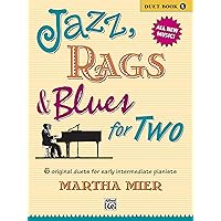 Jazz, Rags & Blues for Two, Book 1: 6 original duets for early intermediate pianists Jazz, Rags & Blues for Two, Book 1: 6 original duets for early intermediate pianists Paperback Sheet music