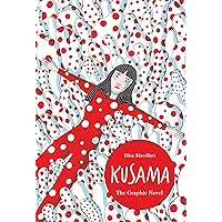 Kusama: The Graphic Novel Kusama: The Graphic Novel Hardcover