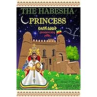 THE HABESHA PRINCESS (የሐበሻ ልዕልት): DISCOVERY (ግኝት) THE HABESHA PRINCESS (የሐበሻ ልዕልት): DISCOVERY (ግኝት) Kindle Hardcover Paperback