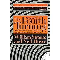 The Fourth Turning: An American Prophecy - What the Cycles of History Tell Us About America's Next Rendezvous with Destiny The Fourth Turning: An American Prophecy - What the Cycles of History Tell Us About America's Next Rendezvous with Destiny Paperback Audible Audiobook Kindle Hardcover Spiral-bound