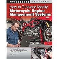 How to Tune and Modify Motorcycle Engine Management Systems (Motorbooks Workshop) How to Tune and Modify Motorcycle Engine Management Systems (Motorbooks Workshop) Paperback