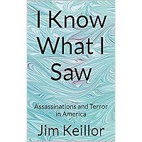 I Know What I Saw: Assassinations and Terror in America