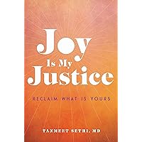 Joy is My Justice: Reclaim What Is Yours Joy is My Justice: Reclaim What Is Yours Hardcover Audible Audiobook Kindle