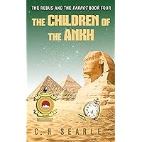 The Children of the Ankh (The Rebus and the Parrot Book 4)