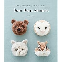Pom Pom Animals: 45 Easy and Adorable Projects Made from Wool Pom Pom Animals: 45 Easy and Adorable Projects Made from Wool Paperback