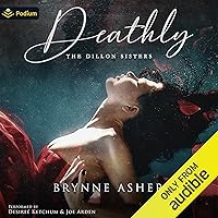 Deathly: The Dillon Sisters Deathly: The Dillon Sisters Audible Audiobook Kindle Paperback