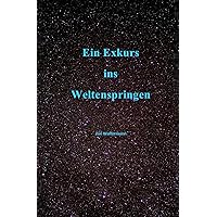 Ein Exkurs ins Weltenspringen (German Edition)