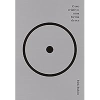 O ato criativo: Uma forma de ser (Portuguese Edition) O ato criativo: Uma forma de ser (Portuguese Edition) Kindle Audible Audiobook Paperback