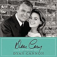 Dear Cary: My Life with Cary Grant Dear Cary: My Life with Cary Grant Audible Audiobook Paperback Kindle Hardcover