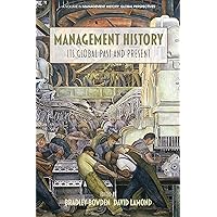 Management History (Management History: Global Perspectives) Management History (Management History: Global Perspectives) Kindle Hardcover Paperback