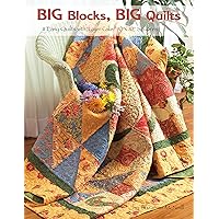Big Blocks, Big Quilts: 11 Easy Quilts with Layer Cake 10
