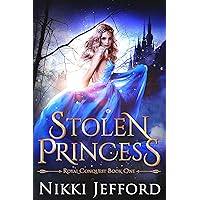 Stolen Princess (Royal Conquest Book 1)