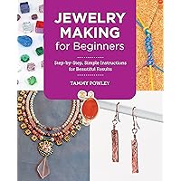 Jewelry Making for Beginners: Step-by-Step, Simple Instructions for Beautiful Results (New Shoe Press) Jewelry Making for Beginners: Step-by-Step, Simple Instructions for Beautiful Results (New Shoe Press) Paperback Kindle