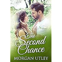 The Second Chance: A Sweet & Wholesome Contemporary Romance