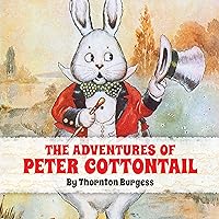The Adventures of Peter Cottontail The Adventures of Peter Cottontail Paperback Kindle Audible Audiobook Flexibound Hardcover Audio CD