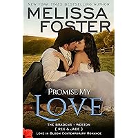 Promise My Love (Rex & Jade's Wedding) (Love in Bloom: The Bradens Book 7) Promise My Love (Rex & Jade's Wedding) (Love in Bloom: The Bradens Book 7) Kindle Audible Audiobook Paperback