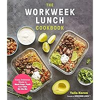 The Workweek Lunch Cookbook: Easy, Delicious Meals to Meal Prep, Pack and Take On the Go The Workweek Lunch Cookbook: Easy, Delicious Meals to Meal Prep, Pack and Take On the Go Paperback Kindle Spiral-bound