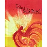 Who Makes The Sun Rise?