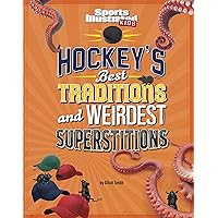 Hockey's Best Traditions and Weirdest Superstitions (Sports Illustrated Kids: Traditions and Superstitions) Hockey's Best Traditions and Weirdest Superstitions (Sports Illustrated Kids: Traditions and Superstitions) Kindle Audible Audiobook Hardcover