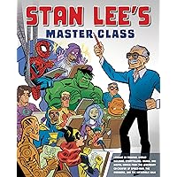Stan Lee's Master Class: Lessons in Drawing, World-Building, Storytelling, Manga, and Digital Comics from the Legendary Co-creator of Spider-Man, The Avengers, and The Incredible Hulk Stan Lee's Master Class: Lessons in Drawing, World-Building, Storytelling, Manga, and Digital Comics from the Legendary Co-creator of Spider-Man, The Avengers, and The Incredible Hulk Paperback Kindle