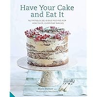 How to Have Your Cake and Eat It How to Have Your Cake and Eat It Hardcover