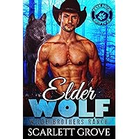 Elder Wolf (Wilde Brothers Ranch Book 1) Elder Wolf (Wilde Brothers Ranch Book 1) Kindle