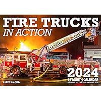 Fire Trucks in Action 2024: 16-Month Calendar: September 2023 to December 2024 Fire Trucks in Action 2024: 16-Month Calendar: September 2023 to December 2024 Calendar