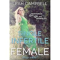 Single Infertile Female Single Infertile Female Kindle Paperback